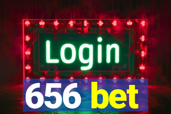 656 bet